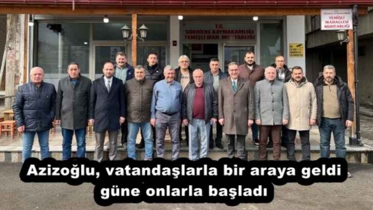 Azizoğlu, vatandaşlarla bir araya geldi güne onlarla başladı