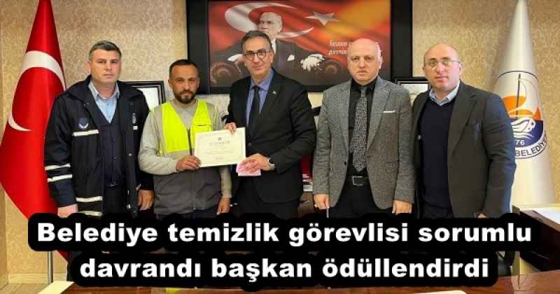 Belediye temizlik görevlisi sorumlu davrandı başkan ödüllendirdi