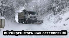 BÜYÜKŞEHİR’DEN KAR SEFERBERLİĞİ