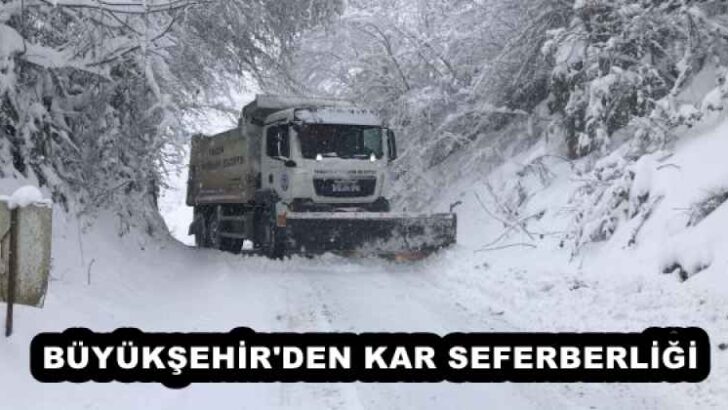 BÜYÜKŞEHİR’DEN KAR SEFERBERLİĞİ