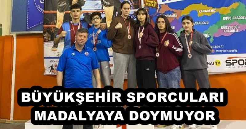 BÜYÜKŞEHİR SPORCULARI MADALYAYA DOYMUYOR