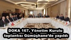 DOKA 167. Yönetim Kurulu toplantısı Gümüşhane’de yapıldı