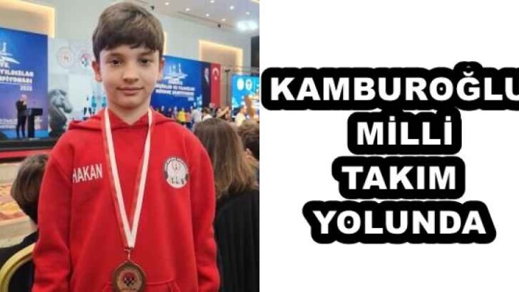 KAMBUROĞLU MİLLİ TAKIM YOLUNDA
