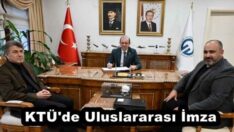 KTÜ’de Uluslararası İmza