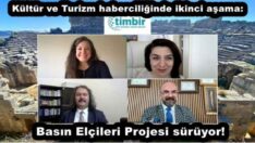 Kültür ve Turizm haberciliğinde ikinci aşama: Basın Elçileri Projesi sürüyor!