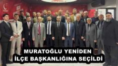 MURATOĞLU YENİDEN İLÇE BAŞKANLIĞINA SEÇİLDİ