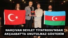 NAHÇIVAN DEVLET TİYATROSU’NDAN AKÇAABAT’TA UNUTULMAZ GÖSTERİM