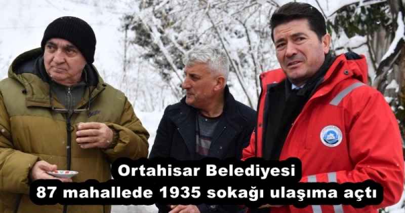 Ortahisar Belediyesi 87 mahallede 1935 sokağı ulaşıma açtı