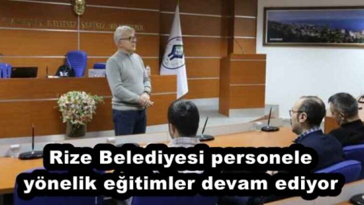 Rize Belediyesi personele yönelik eğitimler devam ediyor