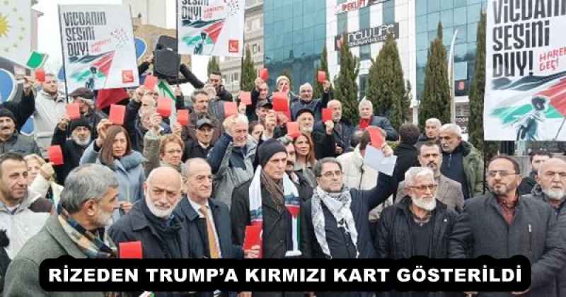 RİZEDEN TRUMP’A KIRMIZI KART GÖSTERİLDİ