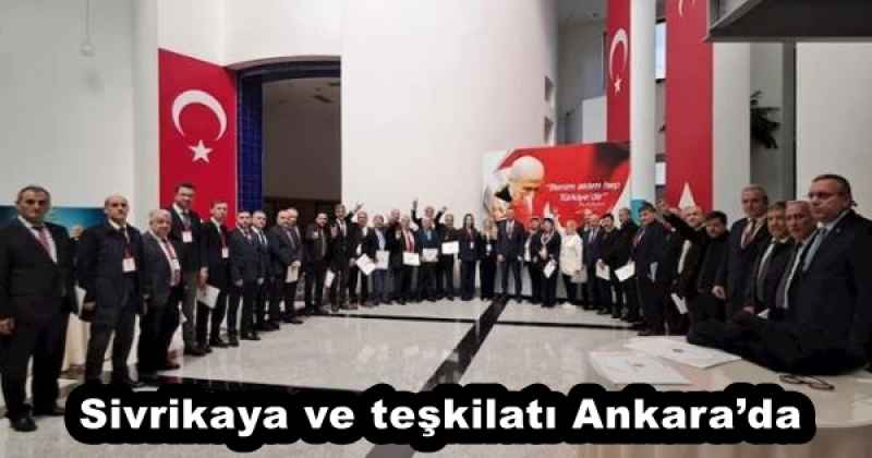 Sivrikaya ve teşkilatı Ankara’da 