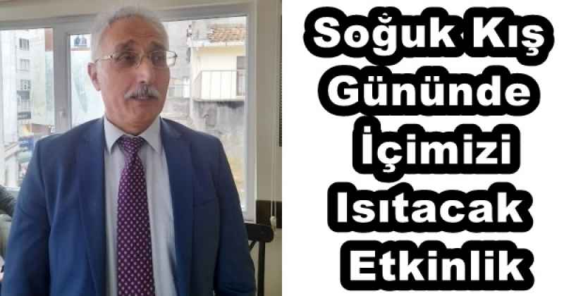 Soğuk Kış Gününde İçimizi Isıtacak Etkinlik