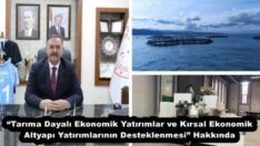 “Tarıma Dayalı Ekonomik Yatırımlar ve Kırsal Ekonomik Altyapı Yatırımlarının Desteklenmesi” Hakkında