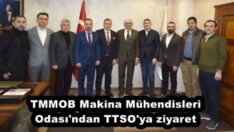 TMMOB Makina Mühendisleri Odası’ndan TTSO’ya ziyaret
