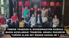 TMMOB TRABZON İL KOORDİNASYON KURULU BASIN AÇIKLAMASI TRABZON- ARAKLI PAZARCIK TURİZM ALANI MI? MADEN SAHASI MI ?
