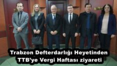 Trabzon Defterdarlığı Heyetinden TTB’ye Vergi Haftası ziyareti