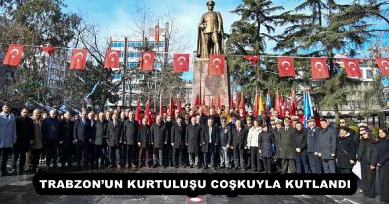 TRABZON’UN KURTULUŞU COŞKUYLA KUTLANDI