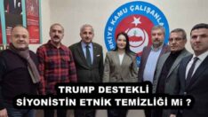 TRUMP DESTEKLİ SİYONİSTİN ETNİK TEMİZLİĞİ Mi ?