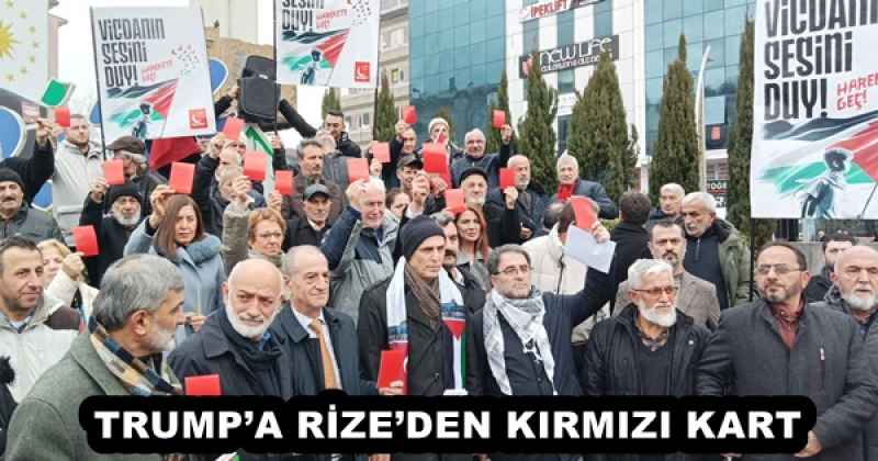 TRUMP’A RİZE’DEN KIRMIZI KART