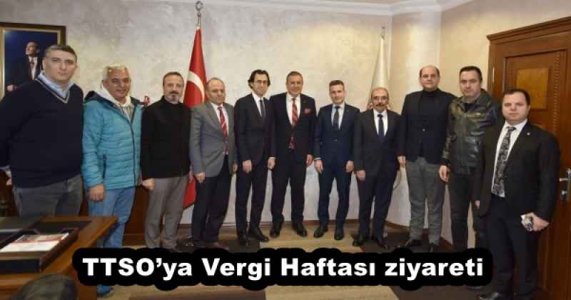 TTSO’ya Vergi Haftası ziyareti