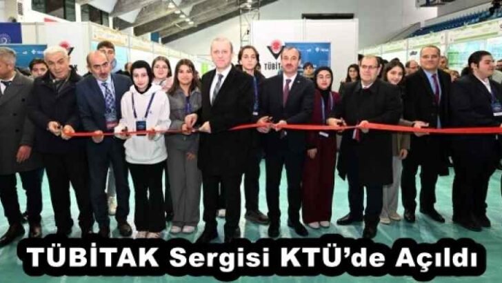 TÜBİTAK Sergisi KTÜ’de Açıldı