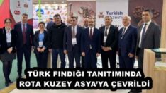 TÜRK FINDIĞI TANITIMINDA ROTA KUZEY ASYA’YA ÇEVRİLDİ