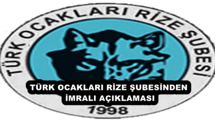 TÜRK OCAKLARI RİZE ŞUBESİNDEN İMRALI AÇIKLAMASI