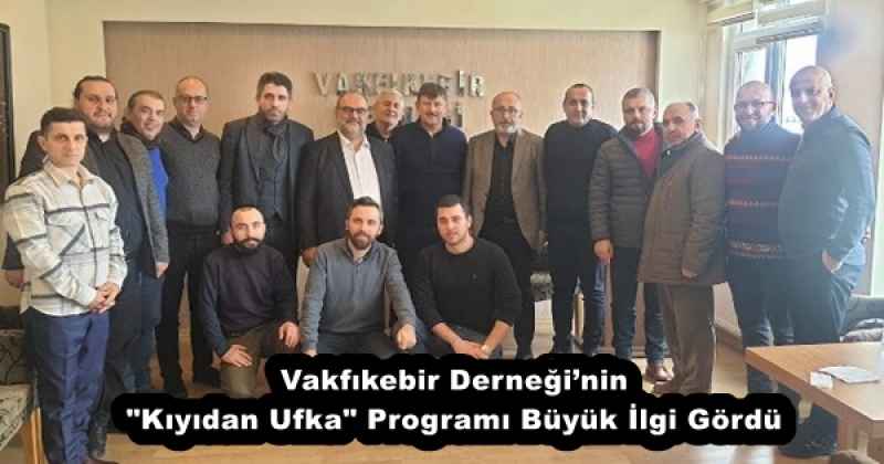 Vakfıkebir Derneği’nin "Kıyıdan Ufka" Programı Büyük İlgi Gördü