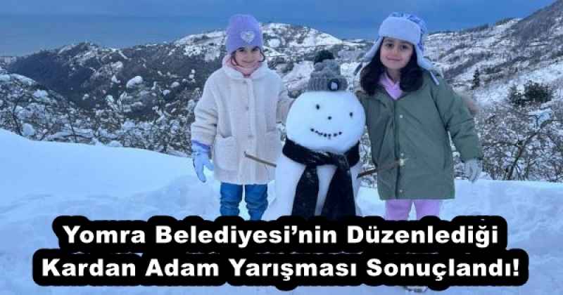Yomra Belediyesi’nin Düzenlediği Kardan Adam Yarışması Sonuçlandı!