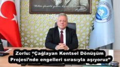 Zorlu: “Çağlayan Kentsel Dönüşüm Projesi’nde engelleri sırasıyla aşıyoruz”