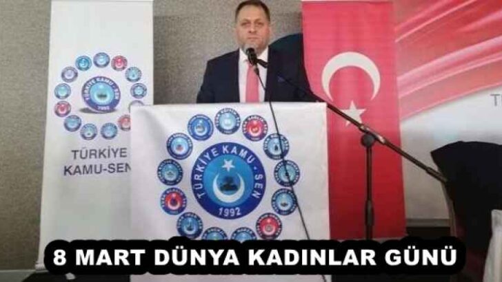 8 MART DÜNYA KADINLAR GÜNÜ