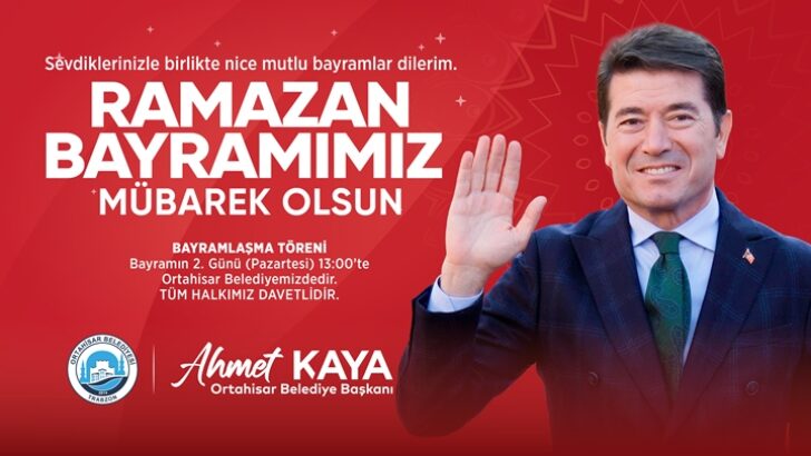 BAŞKAN KAYA, RAMAZAN BAYRAMI MESAJI YAYIMLADI