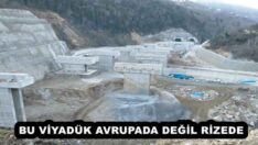 BU VİYADÜK AVRUPADA DEĞİL RİZEDE