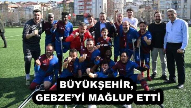 BÜYÜKŞEHİR, GEBZE’Yİ MAĞLUP ETTİ