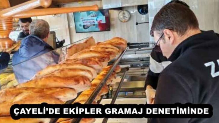 ÇAYELİ’DE EKİPLER GRAMAJ DENETİMİNDE