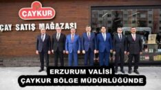 ERZURUM VALİSİ ÇAYKUR BÖLGE MÜDÜRLÜĞÜNDE