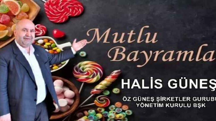 HALİS GÜNEŞ RAMAZAN BAYRAMI MESAJI