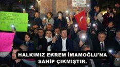 HALKIMIZ EKREM İMAMOĞLU’NA SAHİP ÇIKMIŞTIR.