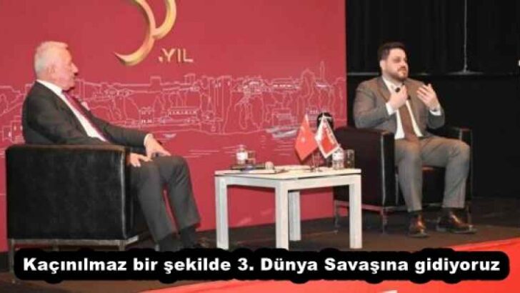 Kaçınılmaz bir şekilde 3. Dünya Savaşına gidiyoruz