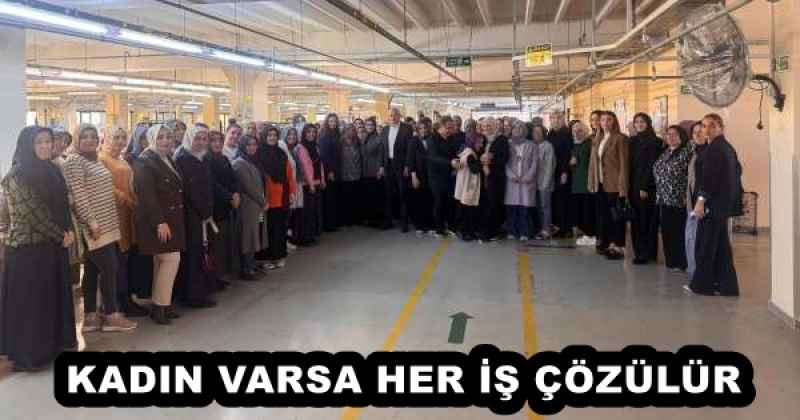 KADIN VARSA HER İŞ ÇÖZÜLÜR