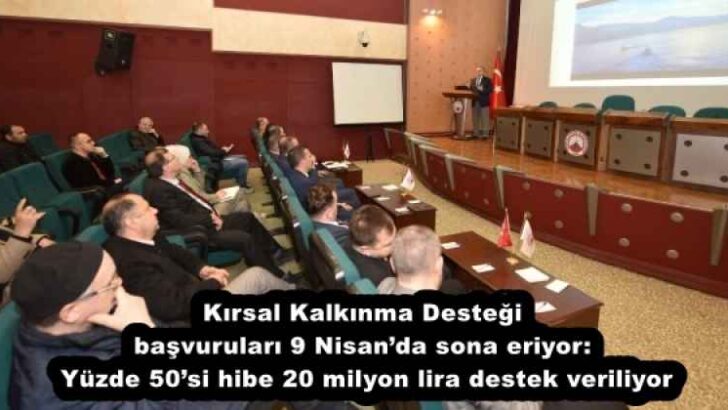 Kırsal Kalkınma Desteği başvuruları 9 Nisan’da sona eriyor: Yüzde 50’si hibe 20 milyon lira destek veriliyor