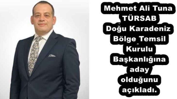 Mehmet Ali Tuna TÜRSAB Doğu Karadeniz Bölge Temsil Kurulu Başkanlığına aday olduğunu açıkladı.