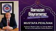 MUSTAFA PEHLİVAN RAMAZAN BAYRAMI MESAJI