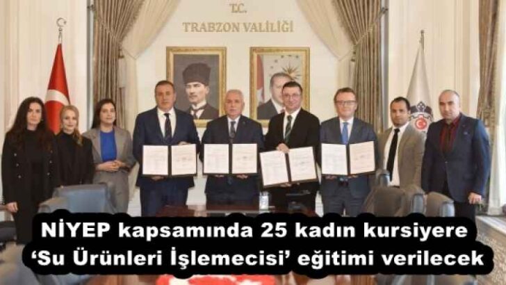 NİYEP kapsamında 25 kadın kursiyere ‘Su Ürünleri İşlemecisi’ eğitimi verilecek