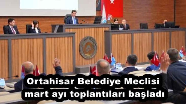 Ortahisar Belediye Meclisi, mart ayı toplantıları başladı