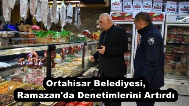 Ortahisar Belediyesi, Ramazan’da Denetimlerini Artırdı