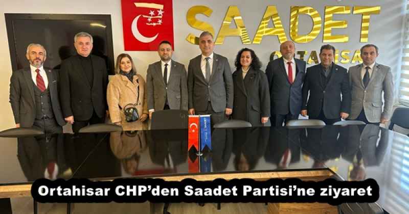 Ortahisar CHP’den Saadet Partisi’ne ziyaret