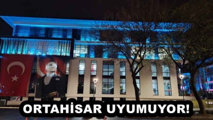 ORTAHİSAR UYUMUYOR!