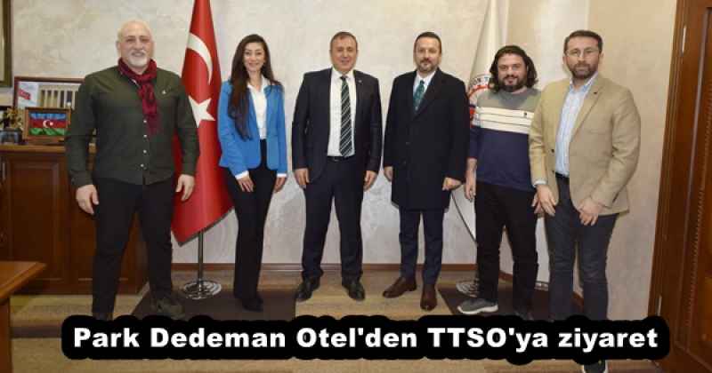 park_dedeman_otel_den_ttso_ya_ziyaret_h51878_ea833 Park Dedeman Otel'den TTSO'ya ziyaret