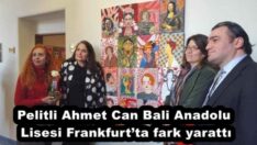 Pelitli Ahmet Can Bali Anadolu Lisesi Frankfurt’ta fark yarattı